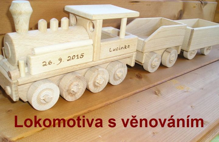 Parní lokomotivy ze dřeva, dárky pro Lucii