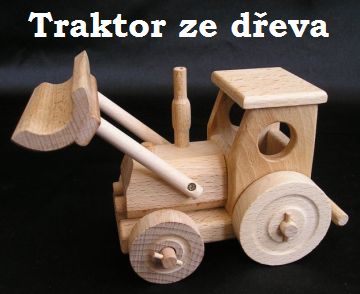 Hračka traktor ze dřeva