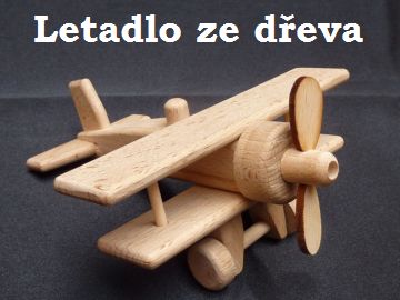 Letadlo traktor, hračka ze dřeva